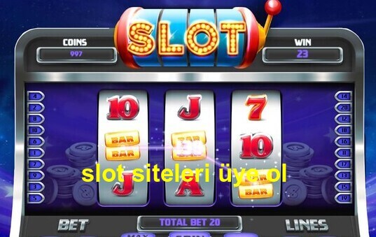 slot siteleri üye ol